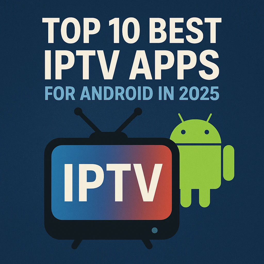 best IPTV apps for Android