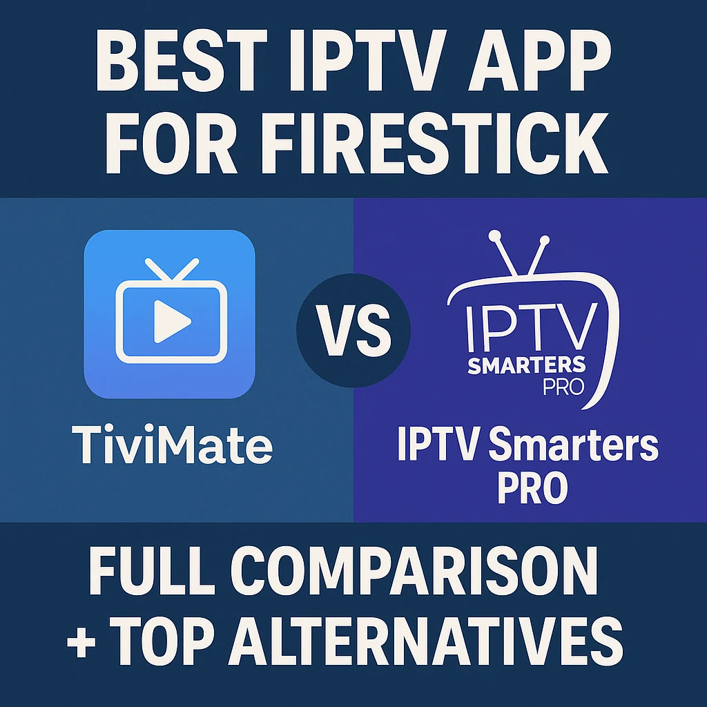 Best IPTV App for Firestick